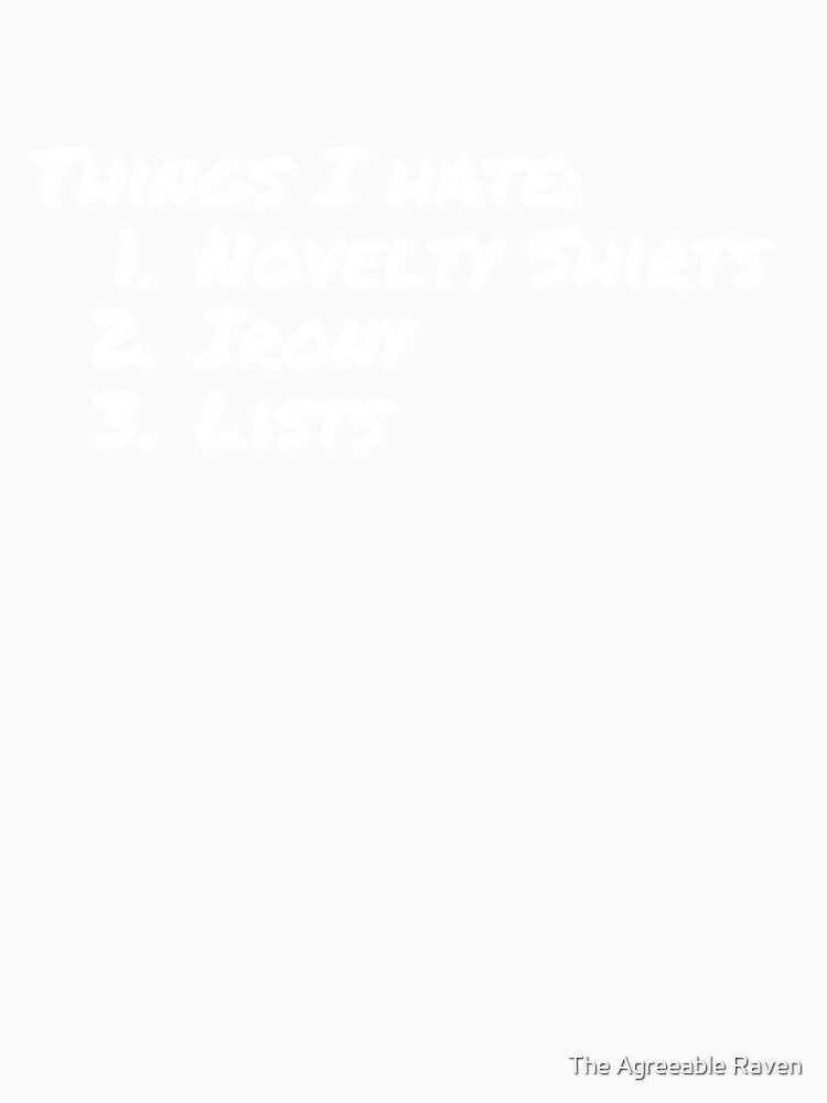 Things I hate by The Agreeable Raven