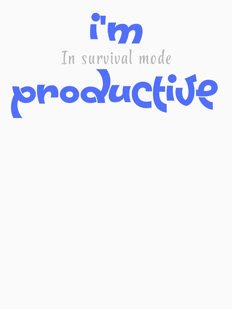 I Am Productive, Style That Makes A Difference by JokeAndStyle