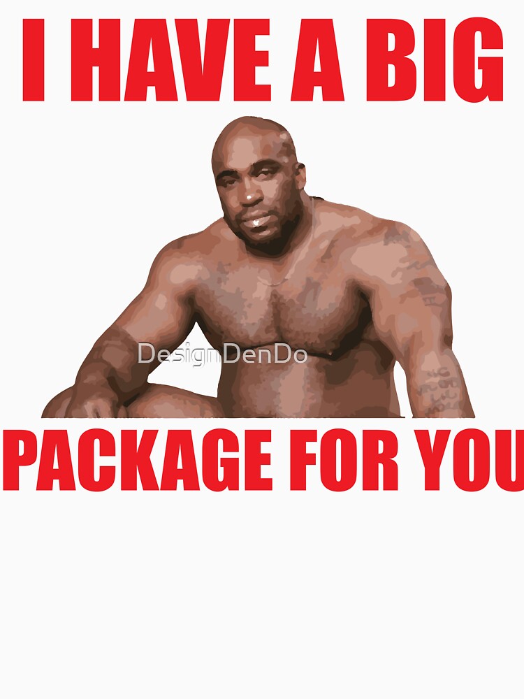 I Have A Big Package For You by DesignDenDo ⭐⭐⭐⭐⭐