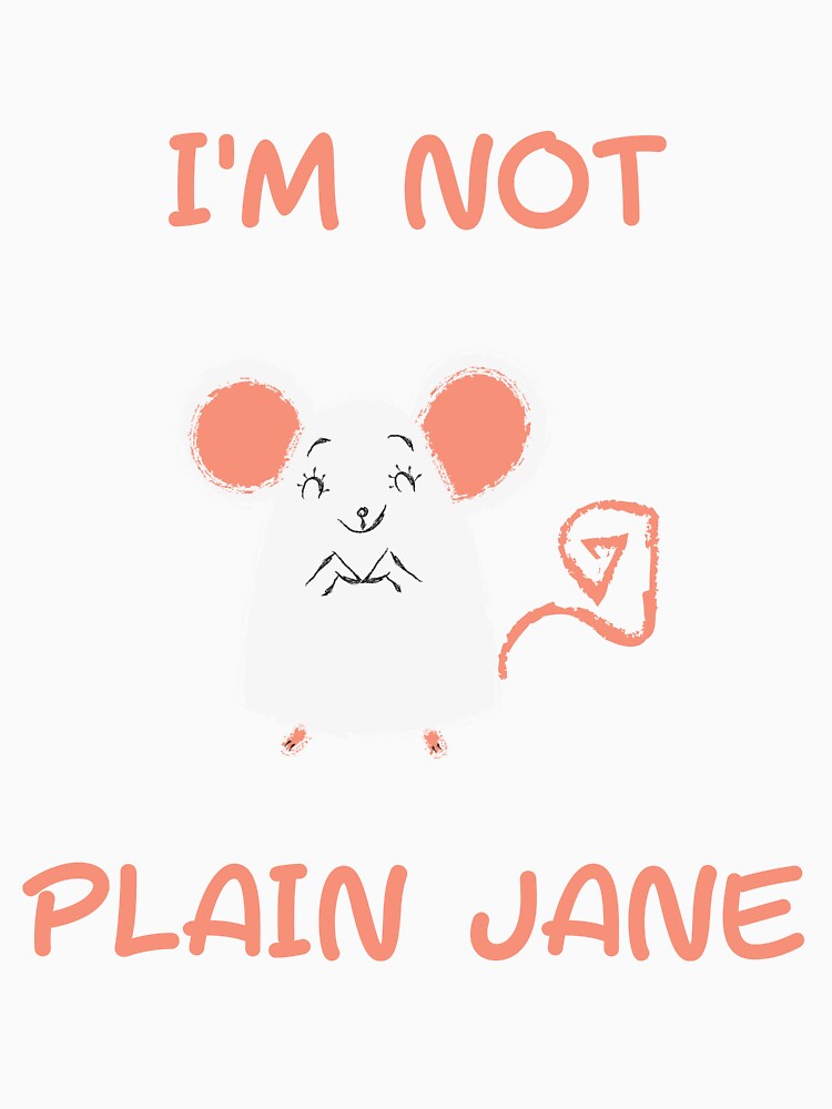 I'm not plain Jane. Funny t-shirts and gifts. by ConradoBullhead