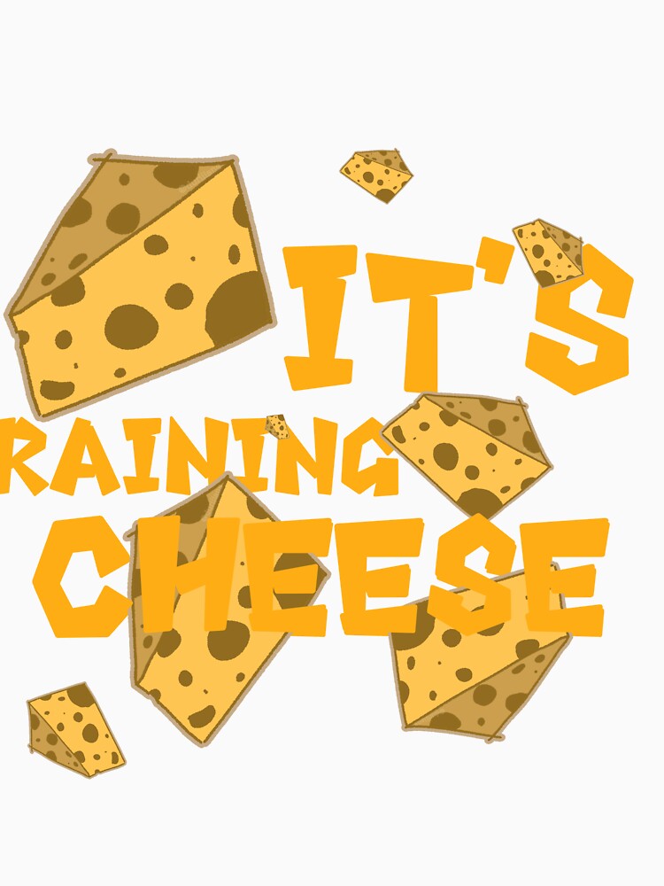 IT'S RAINING CHEESE by Duriiians