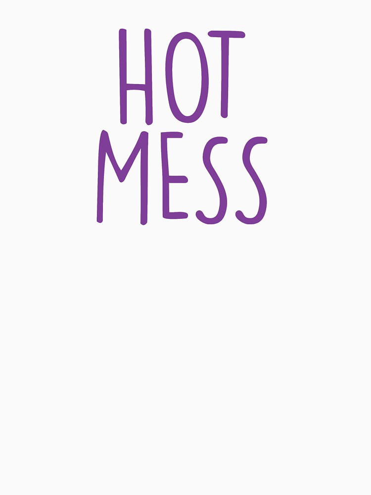 Hot Mess by HeyBeardMon
