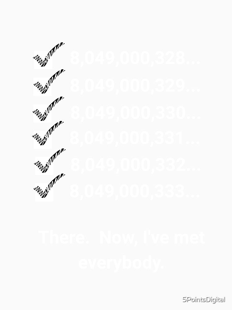 There! Now I Have Met Everybody! by 5PointsDigital
