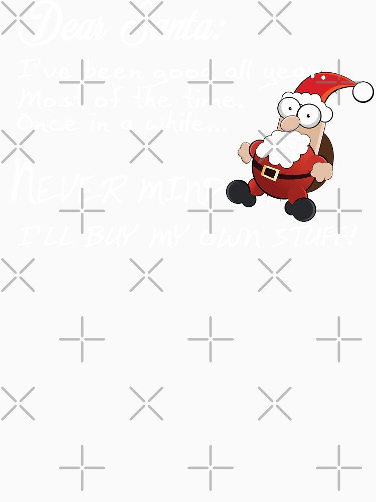 Dear Santa: I've been good by fermo