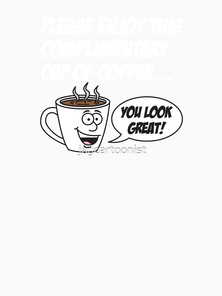 Please Enjoy Complimentary Coffee by jaycartoonist