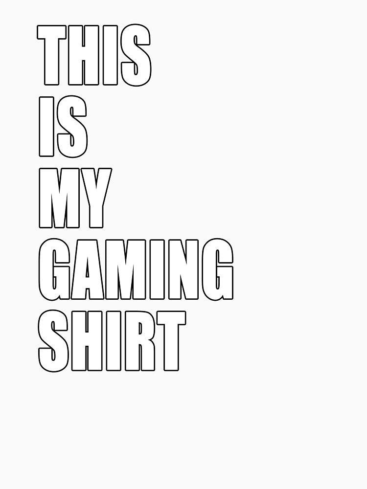 This Is My Gaming Shirt Funny Nerd Gamer Dad Joke Design Whit Text by Jason Gilbert