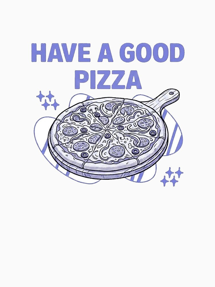 Have a Good Pizza by Ranasko
