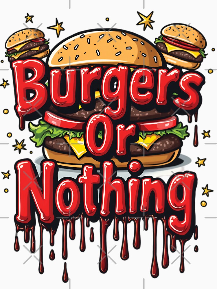 Burger Or Nothing by PaintedPixels01