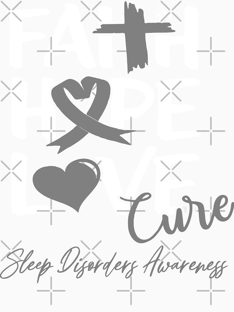 Faith Hope Love Cure Sleep Disorders Awareness by Grooffos