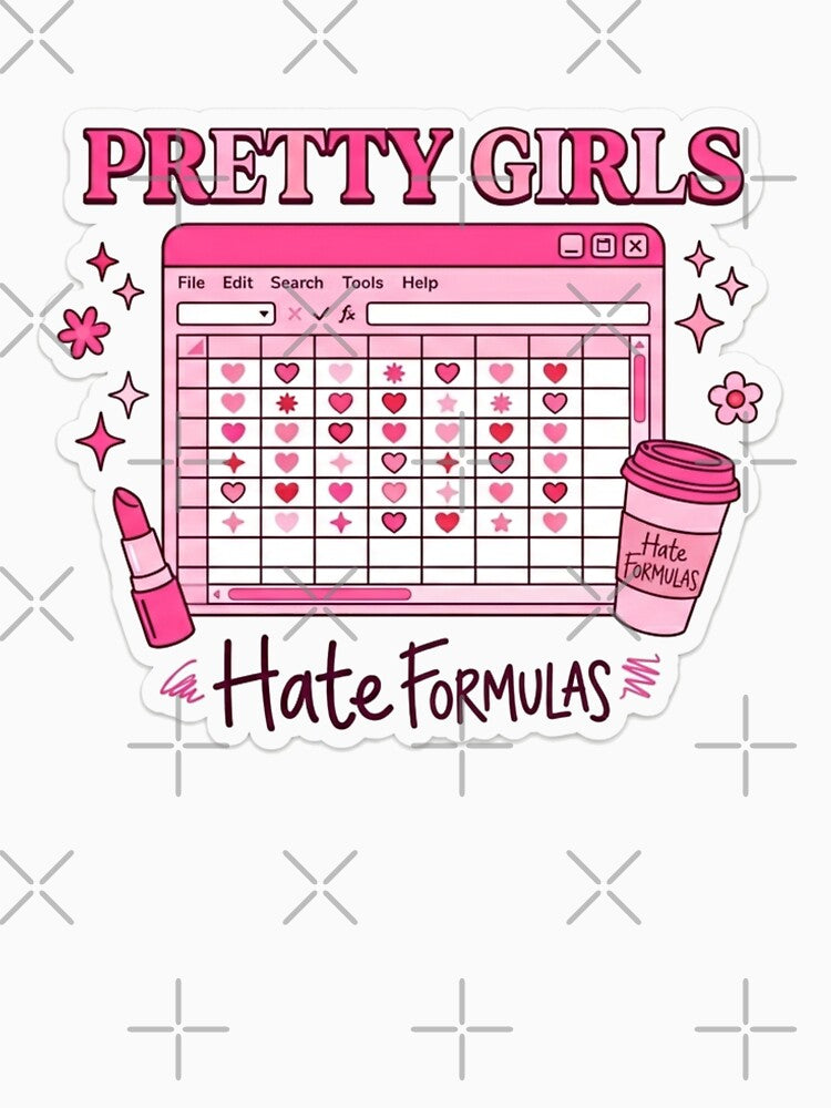 Pretty Girls Hate Formulas – Cute Pink Office Humor T-Shirt by @SHINTOSARTSTORE