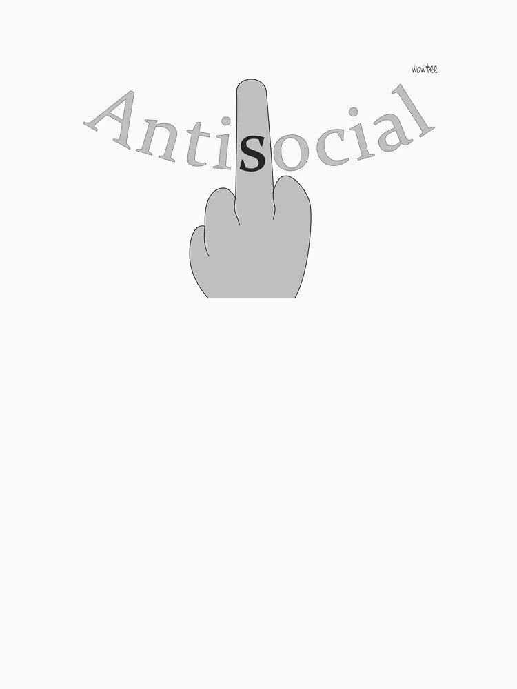 Antisocial by wowitsmytshirt