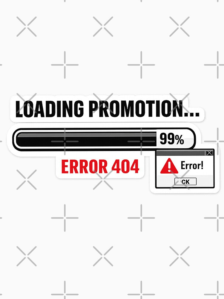 Loading Promotion Error 404 Funny Office Humor Sticker by Crybyte Studio