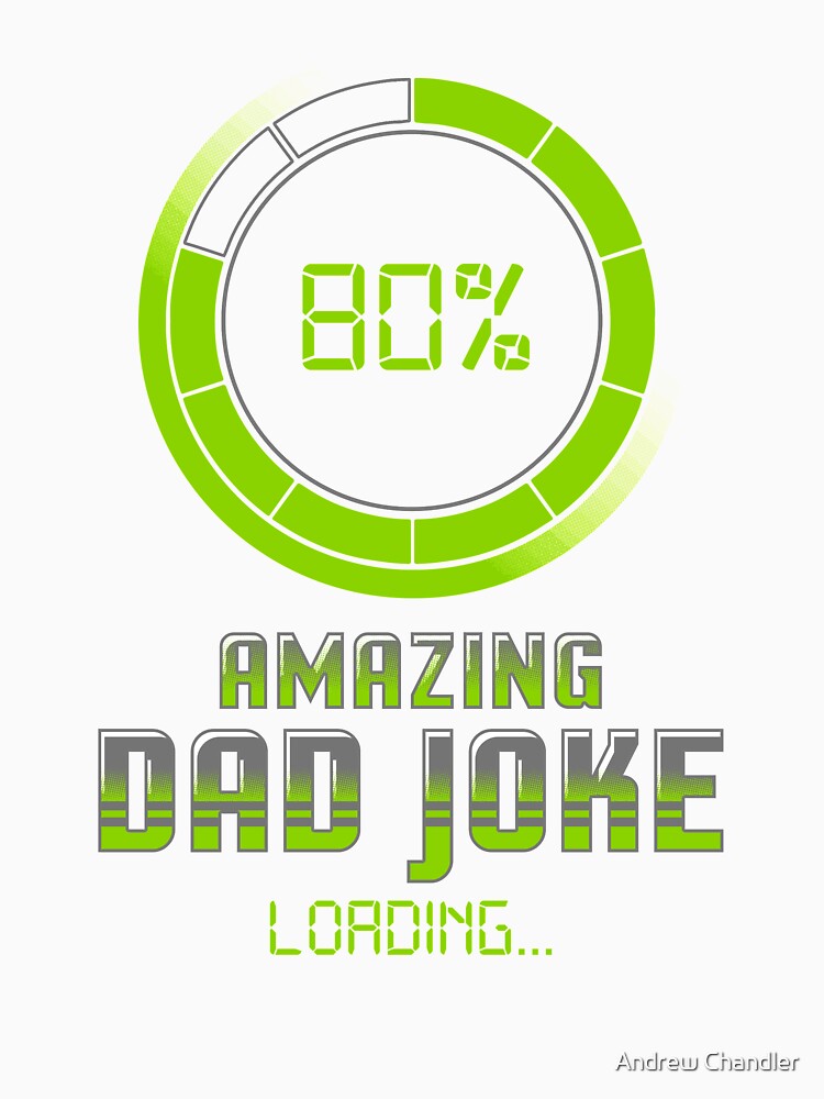 Dad Joke Loading by Andrew Chandler