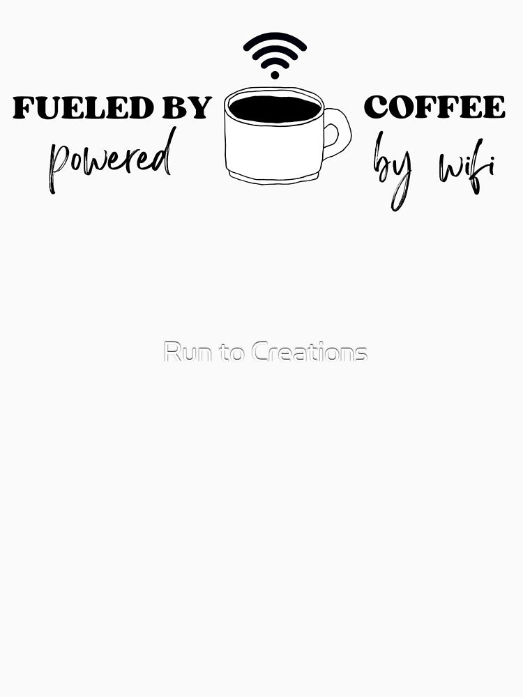Funny Coffee: Fueled by Coffee, Powered by WiFi by Run to Creations