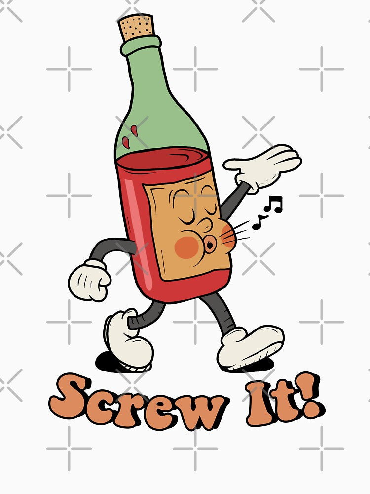 Screw it - Wine by ValentinaHramov