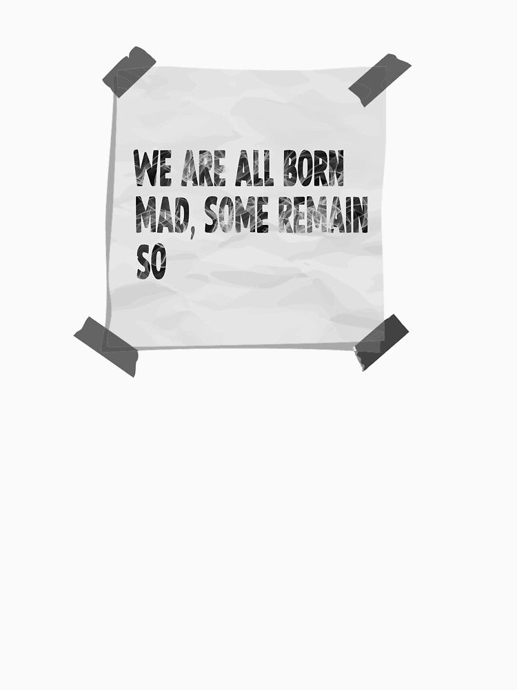 Crazy mad funny quote by DopeDesign111