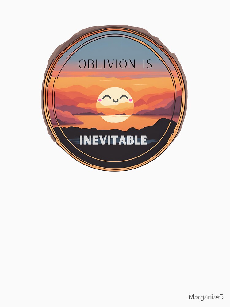 Oblivion is inevitable by MorganiteS