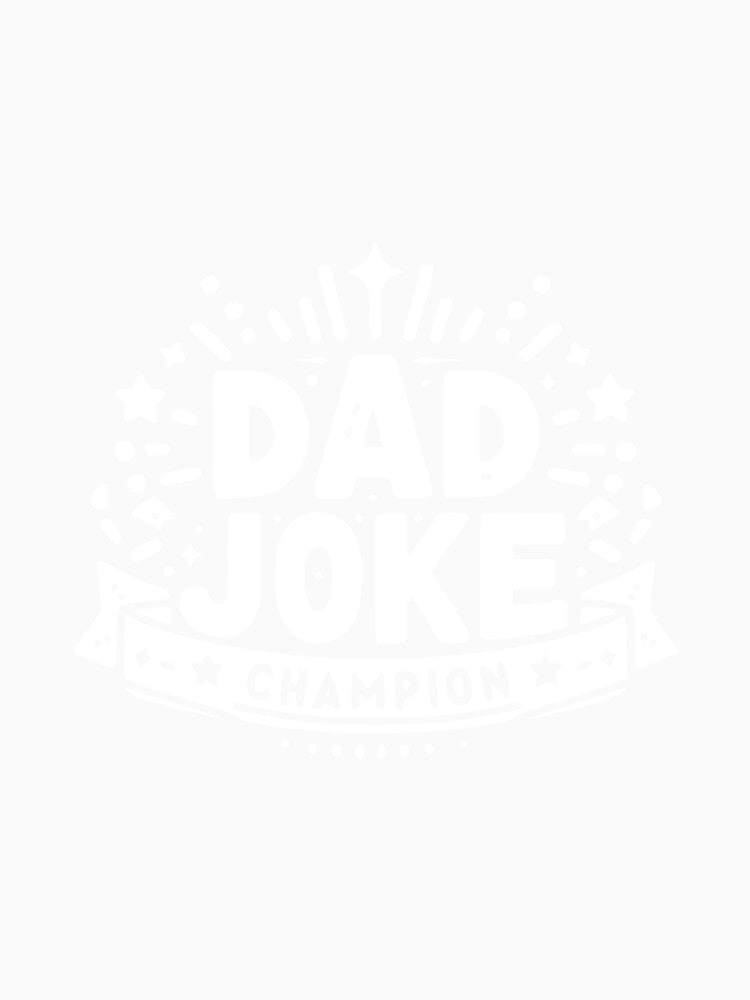 Dad Joke Champion by Frank Ring