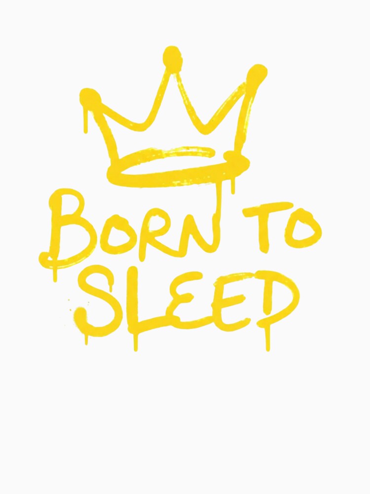 Born To Sleep by BhadzCheetah