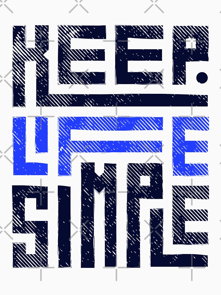 Keep life simple by Bap-tiste