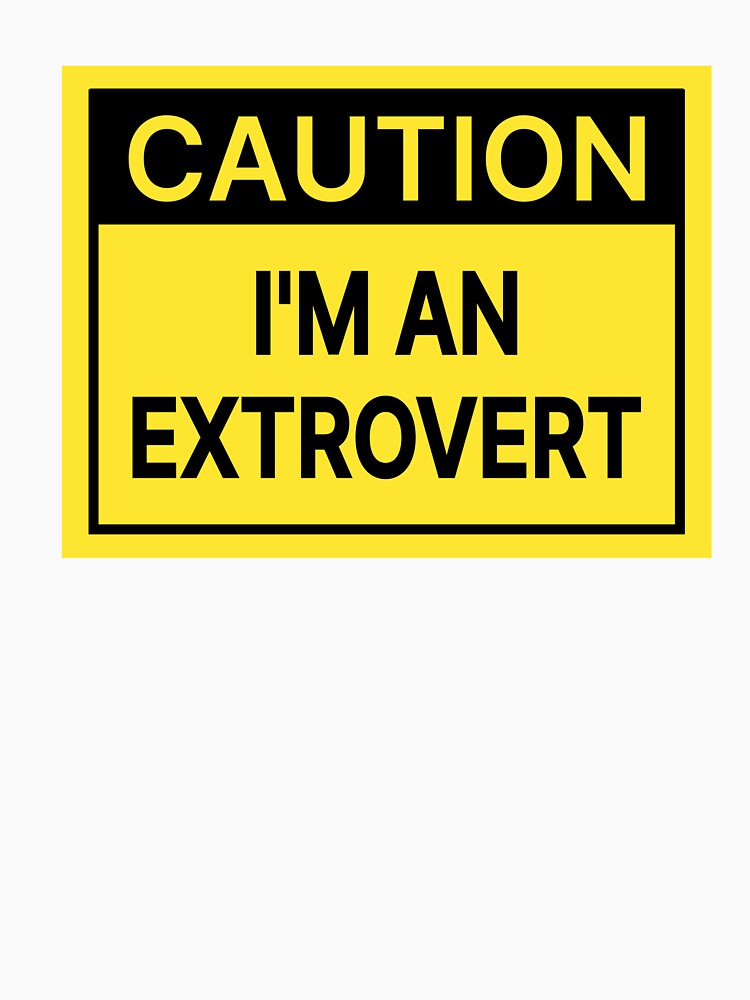Caution I'm An Extrovert by Jeallan Designs