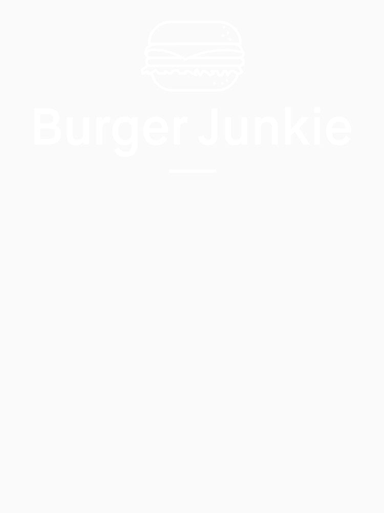 Burger Junkie by nobletonmerch