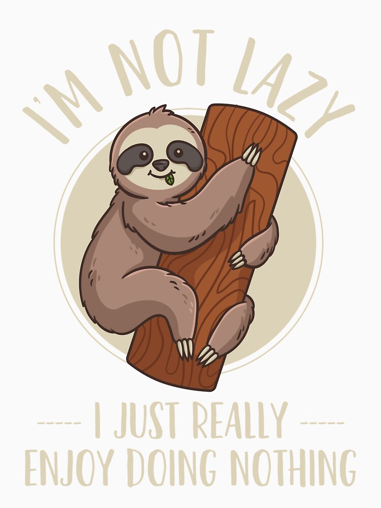 Sloth Lazy Sloth by CreativeGiftShp