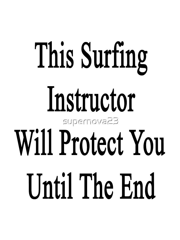 This Surfing Instructor Will Protect You Until The End by supernova23