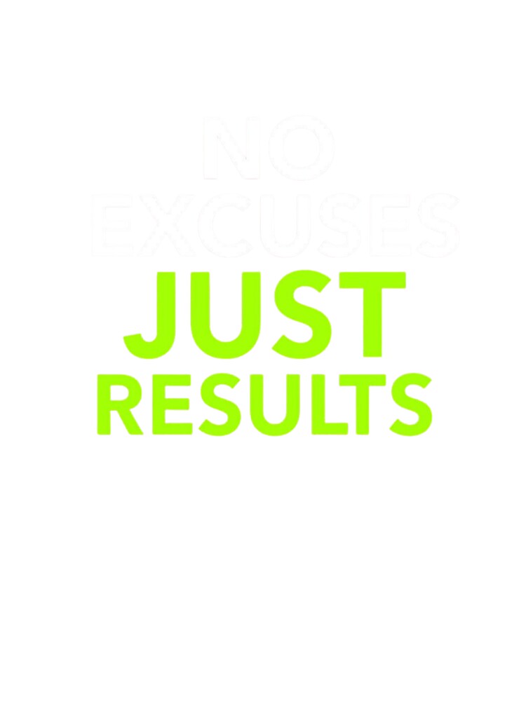 No Excuses Just Results – Gym Motivation Quote Design by guchieworld21