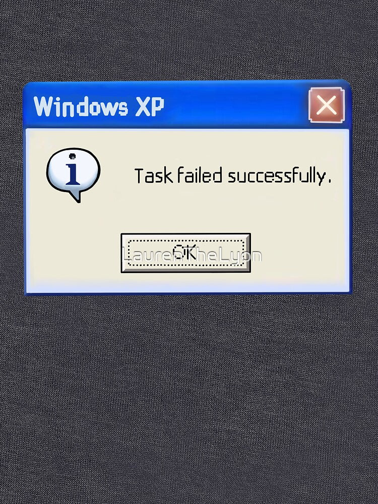 Task Failed Successfully by LaurenTheLyon