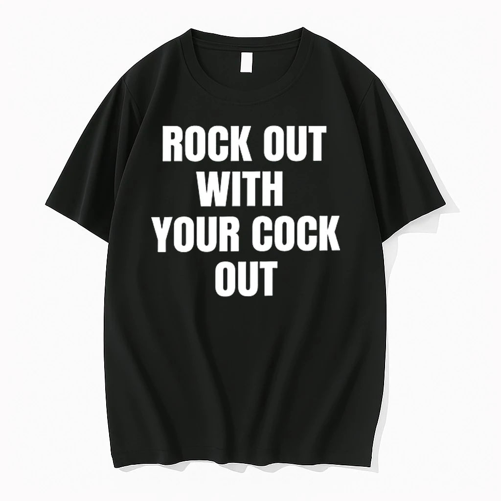 Rock Out With Your Cock Out 0 Tshirts Sweater
