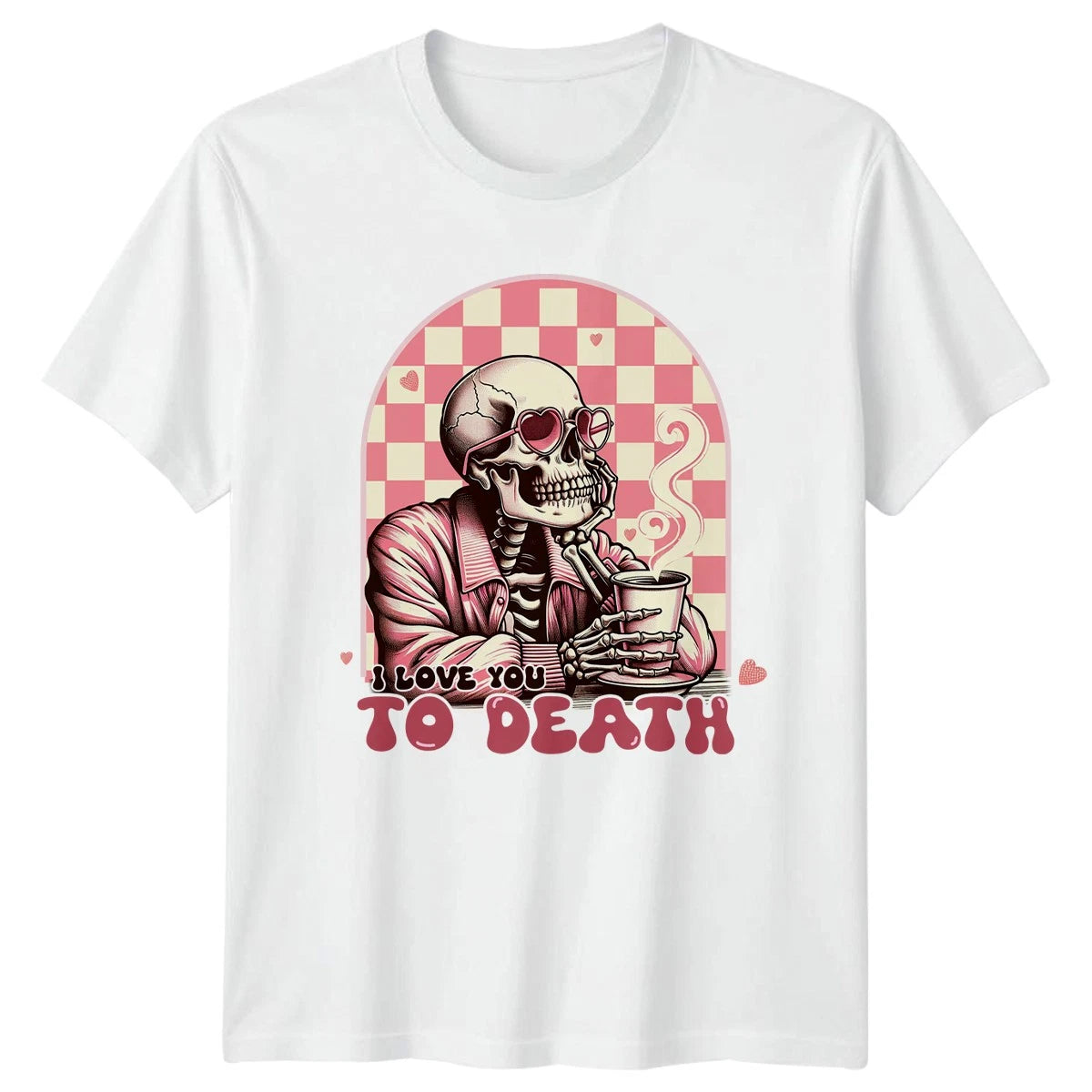 I Love You To Death Womens T-Shirt Spooky Cute Dark Romance Valentines