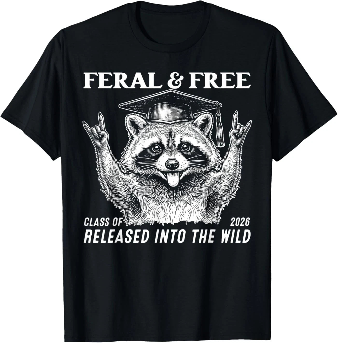 Cute Feral and Free Class of 2026 Funny Raccoon Graduation T-Shirt