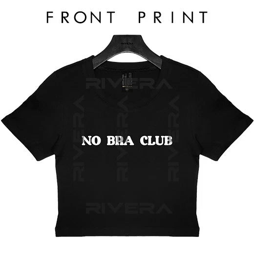 NO BRA CLUB Crop Top Baby Tee Y2K Aesthetic Premium Streetwear Cute Graphic Tee