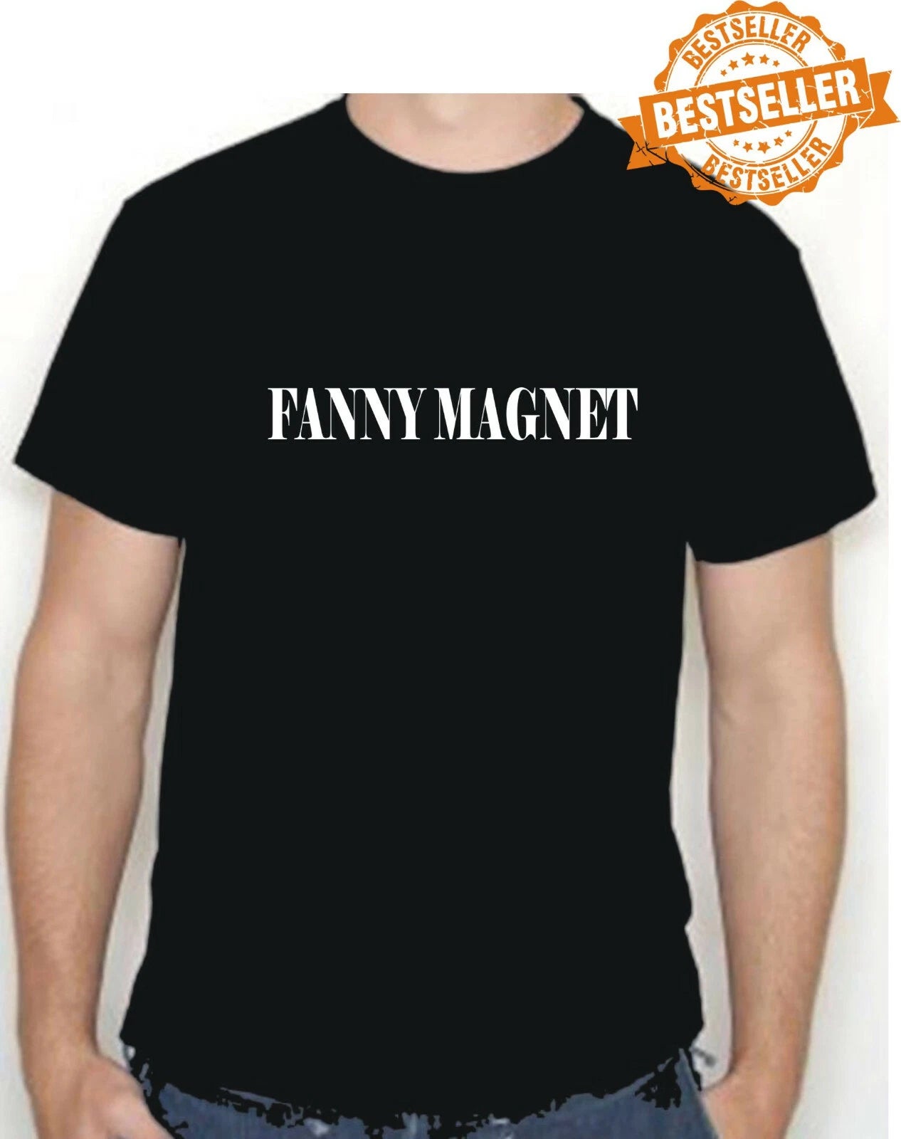 FANNY MAGNET T-Shirt / Tee / Sex / Nightclub / Birthday  Joke / Holiday / S-XXL