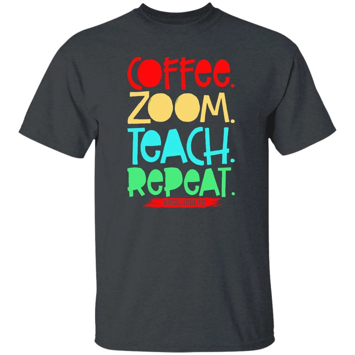 Coffee zoom teach repeat teacher life Unisex shirt gift black dark heather