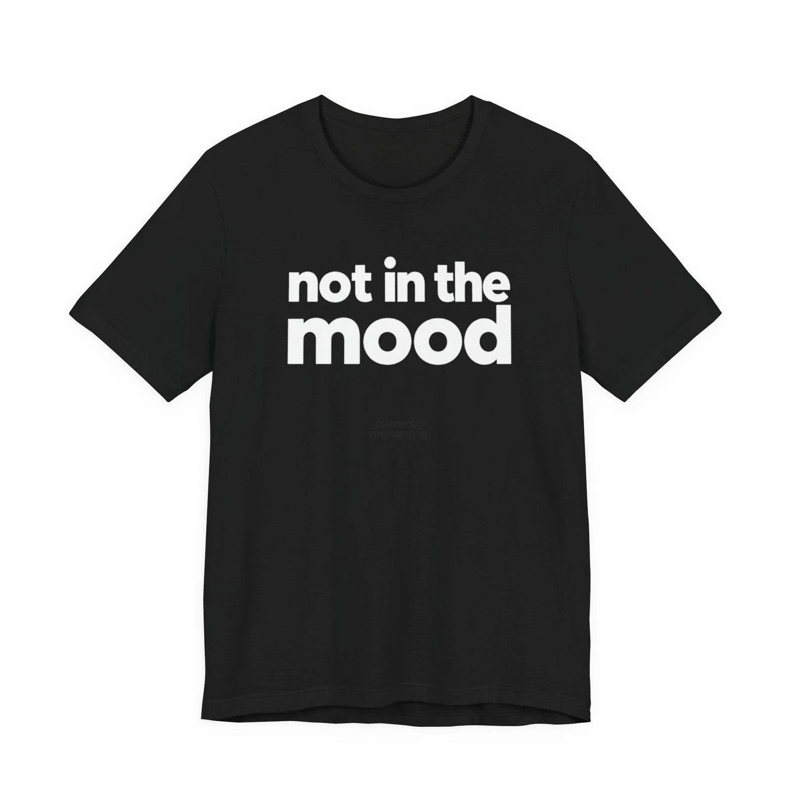 Not In The Mood Shirt Funny Minimalist Introvert Unisex Graphic Tee
