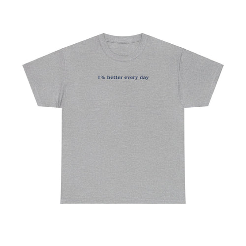 1% better every day - Shirt