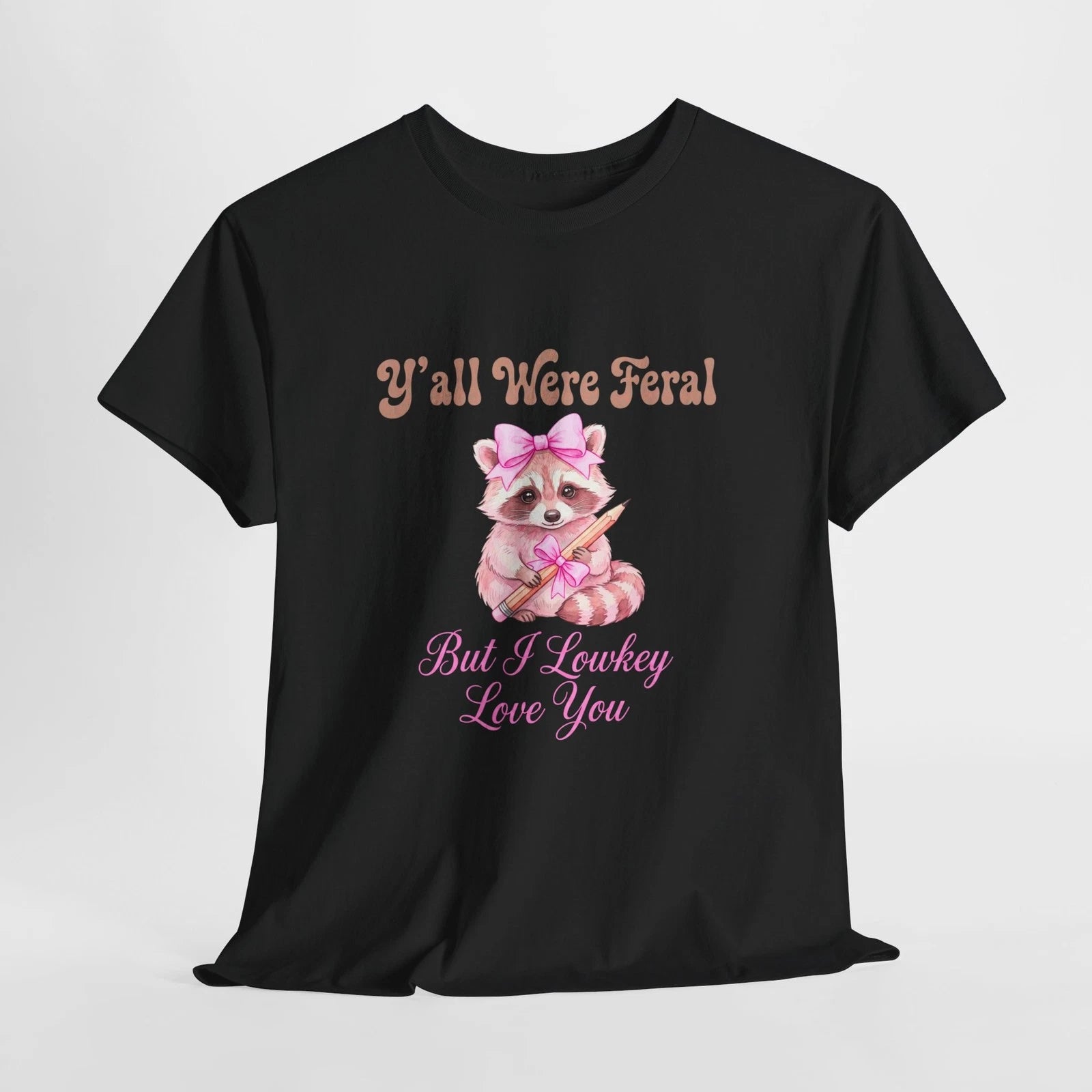 Y'all Were Feral But I Lowkey Love You Cute Coquette Raccoon, Premium Soft Tee