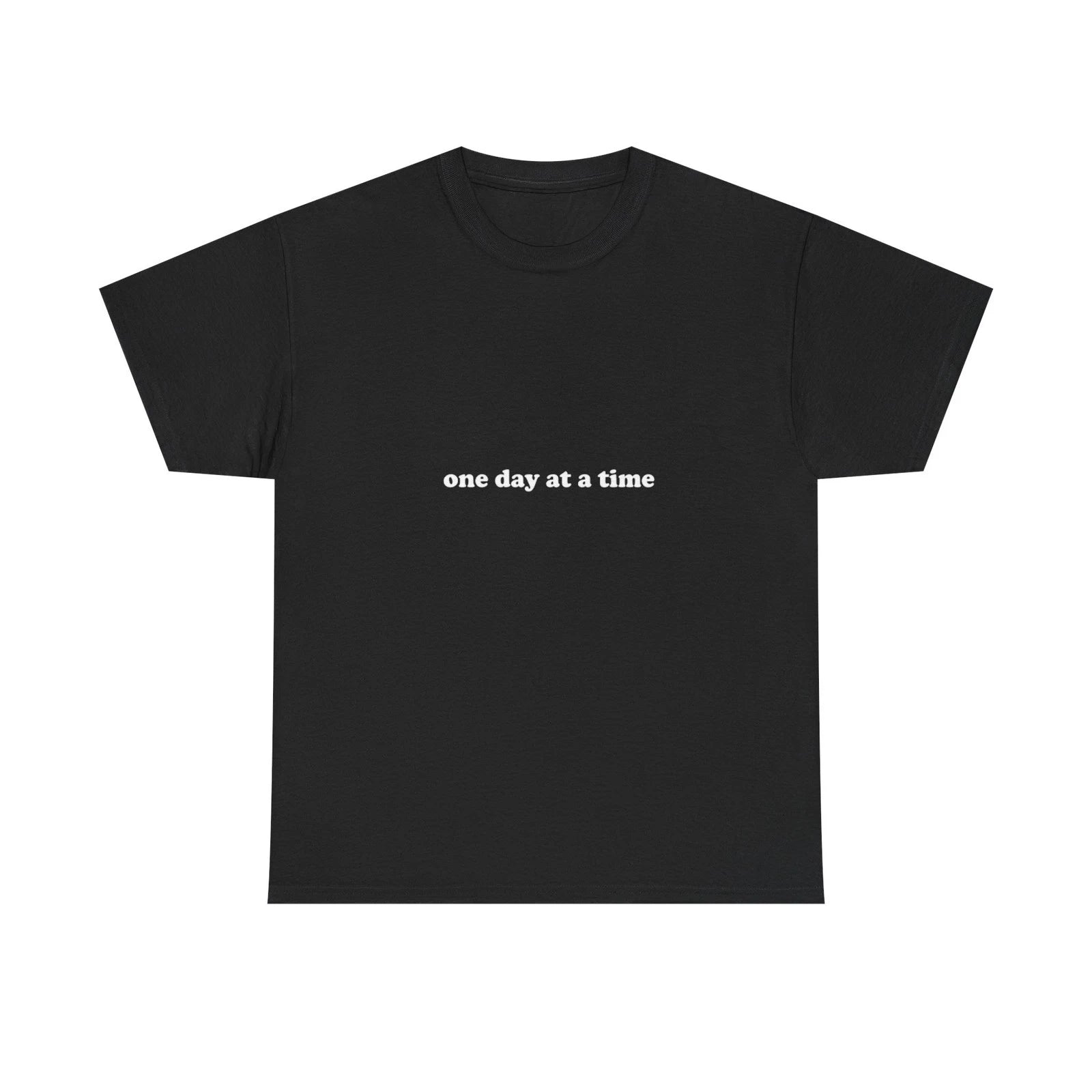 one day at a time Tee | Minimalist Typography Mental Health Shirt
