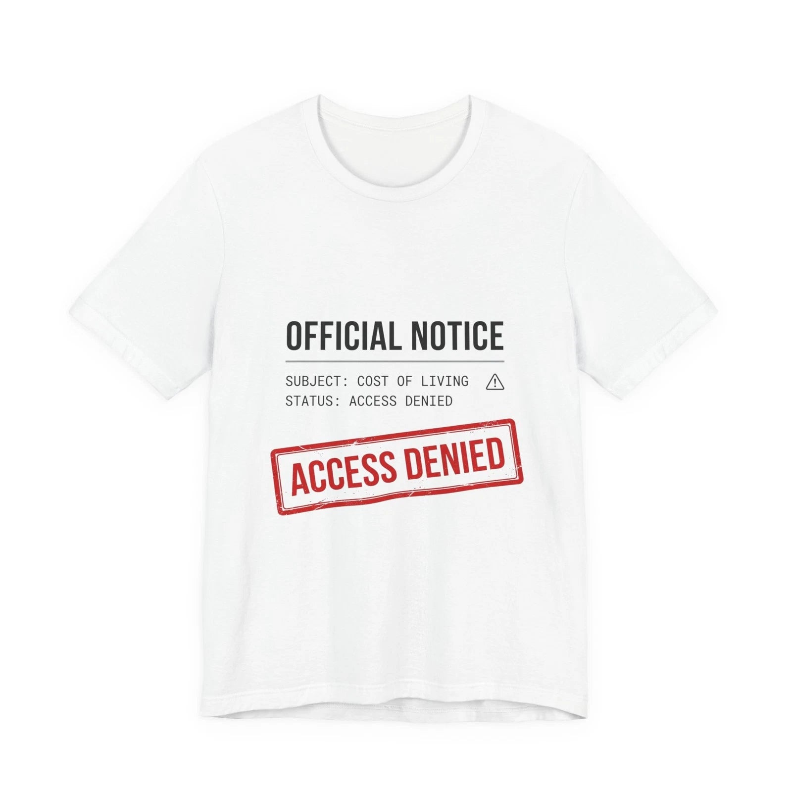 Access Denied Official Notice T‑Shirt | cost of living crisis, receipt aesthetic