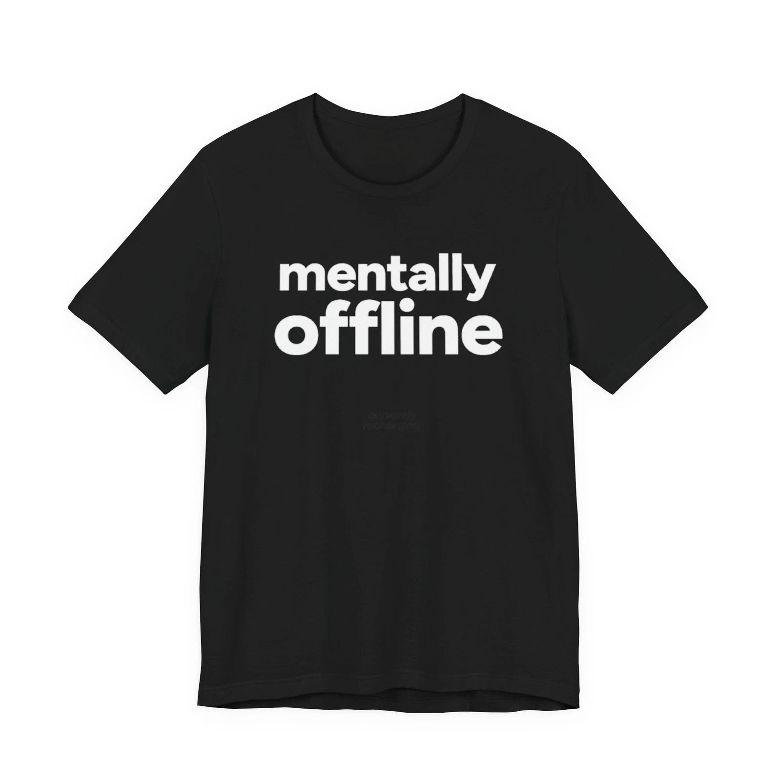 Mentally Offline Shirt Funny Introvert Minimalist Unisex Graphic Tee