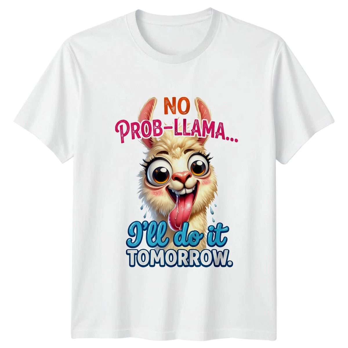 No Prob Llama Ill Do It T-Shirt Llama Quotes Animal Humor Birthday Gift