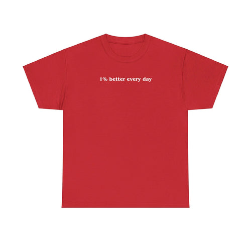 1% better every day - white  - Shirt