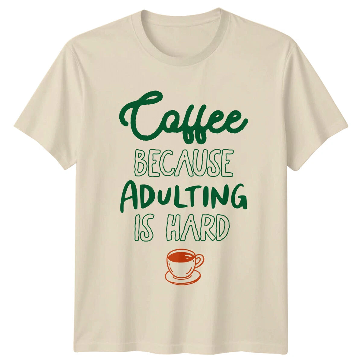 Coffee Because Adulting Is Hard T-Shirt Funny Coffee Lover Gift
