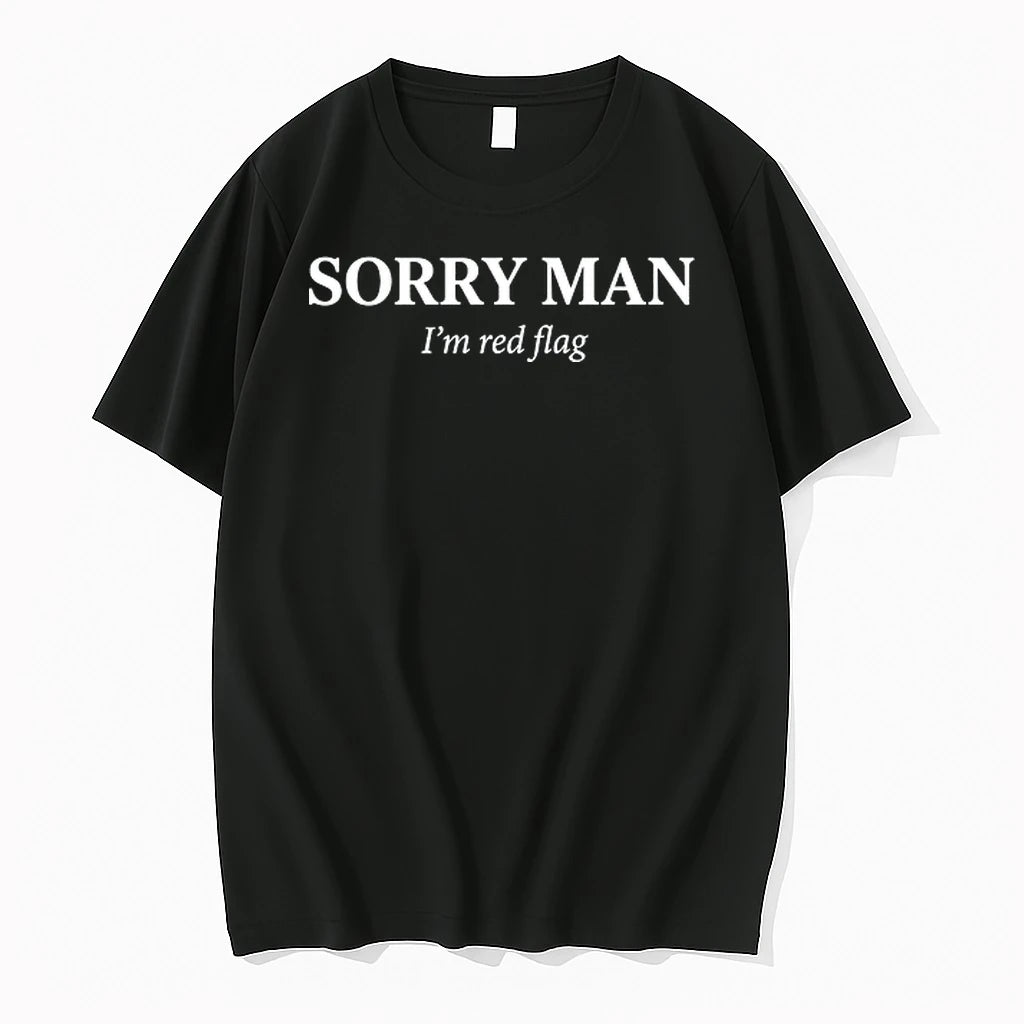 Sorry Man Im Red Flag 0 Tshirts Sweater