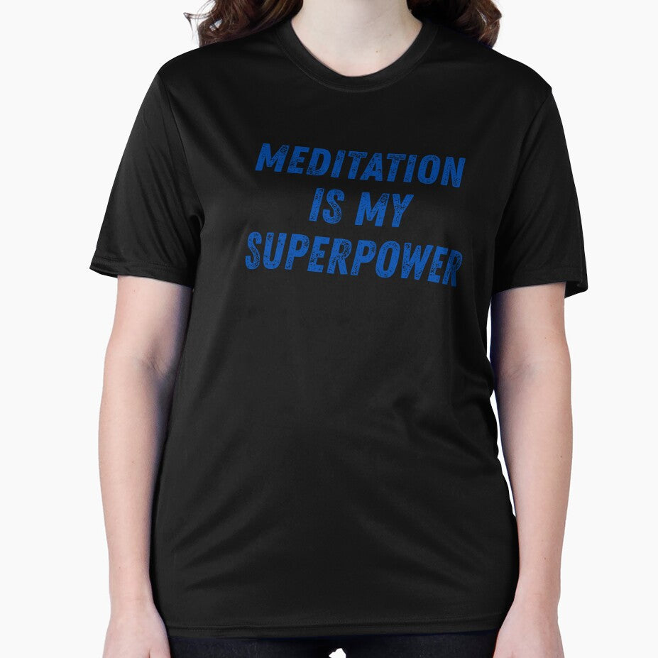 Meditation Superpower T-Shirt | Calm Mindfulness Tee for Peace Seekers by Dream Vibe