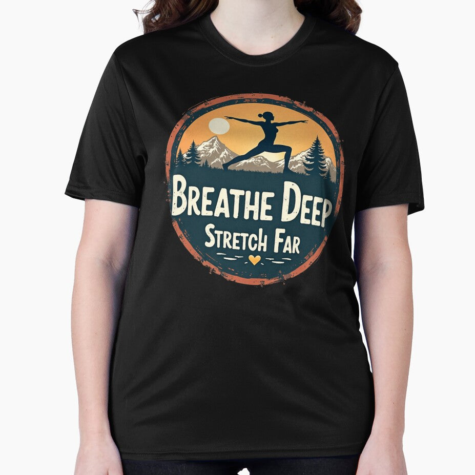 Breathe Deep Stretch Far by PerkzPrints