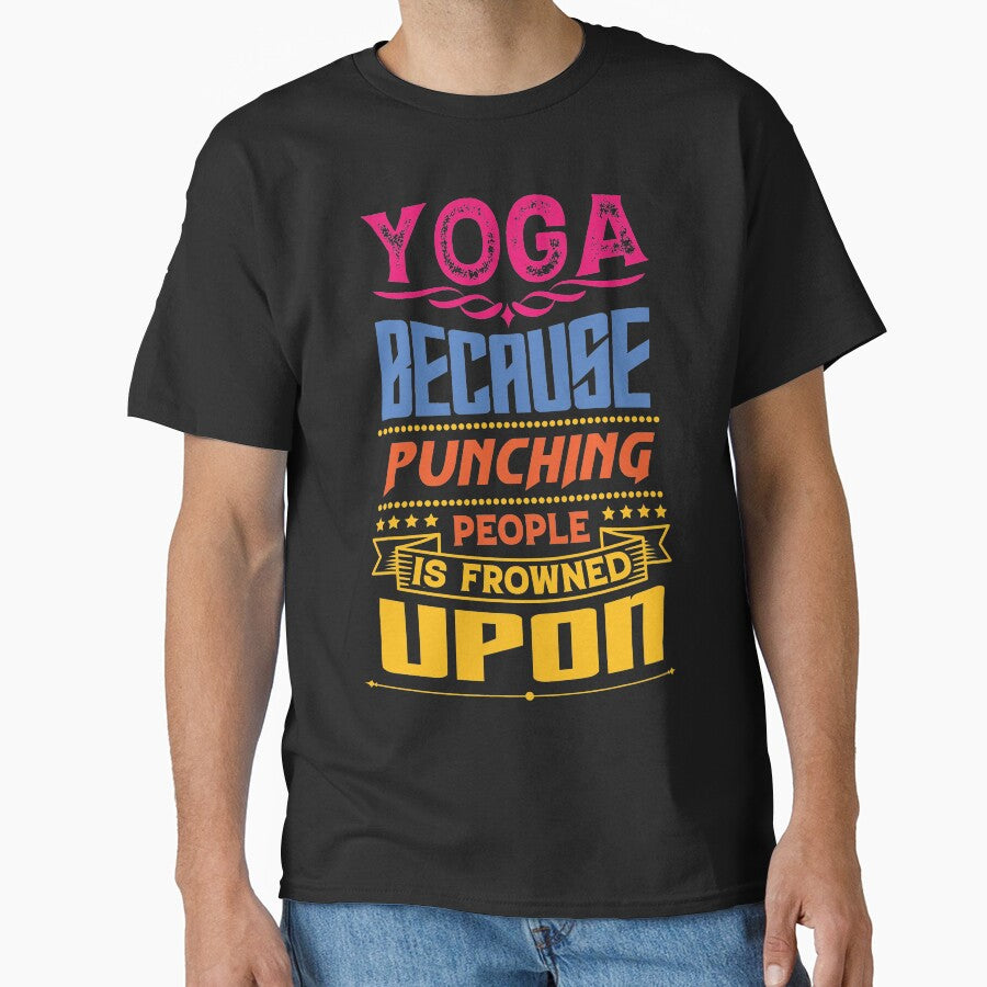 Yoga because punching people is frowned upon. by Beefytee