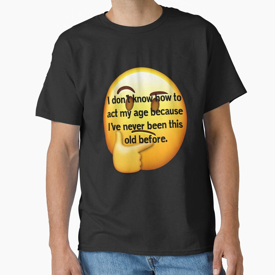 Funny Sarcastic Humor I Don’t Know How To Act My Age by fantasticdesign